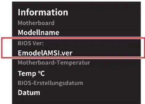 Information Motherboard Modellname BIOS Ver: EmodelAMSI.ver Motherboard-Temperatur Temp °C BIOS-Erstellungsdatum Datum
