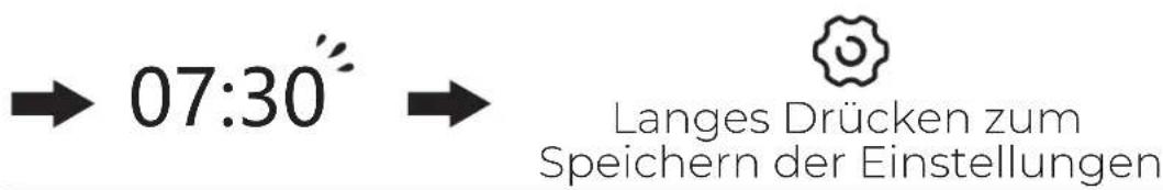 07:30 Langes Drücken zum Speichern der Einstellungen