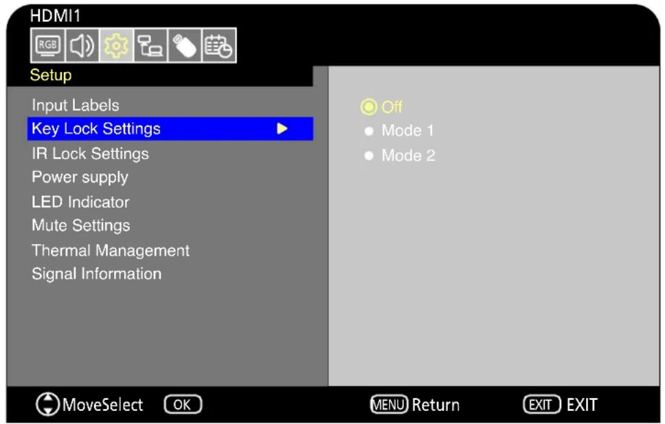 HDMI1 Setup Input Labels Key Lock Settings IR Lock Settings Power supply LED Indicator Mute Settings Thermal Management Signal Information Off • Mode 1 • Mode 2 MoveSelect OK MENU Return EXIT EXIT