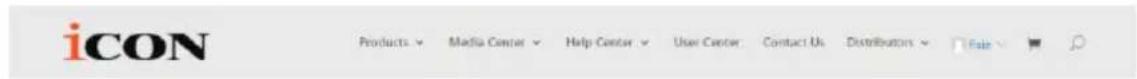 iCON Products ▼ Media Center ▼ Help Center ▼ User Center Contact Us Distributors ▼ Fail ▼