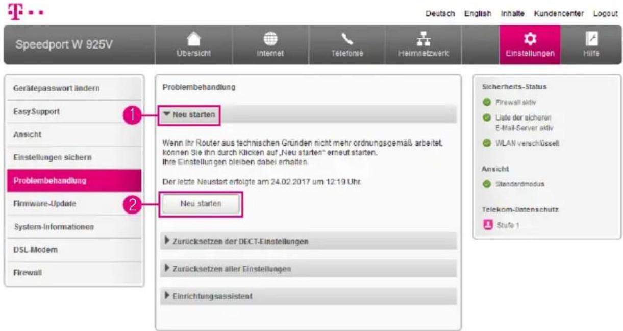 Speedport W 925V Übersicht Internet Telefonie Heimnetzwerk Einstellungen Hilfe Gerätepasswort ändern Easy Support Ansicht Einstellungen sichern Problembehandlung Firmware-Update System-Informationen DSL Modem Firewall Problembehandlung Neu starten Wenn Ihr Router aus technischen Gründen nicht mehr o…