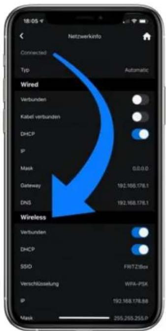 18:05 Netzwerkinfo Connected Typ Automatic Wired Verbunden Kabel verbunden DHCP IP Mask 0.0.0.0 Gateway 192.168.178.1 DNS 192.168.178.1 Wireless Verbunden DHCP SSID FRTZ/Box Verschlosselung WPA-PSX IP 192.168.178.88 Mask 295.295.295.P