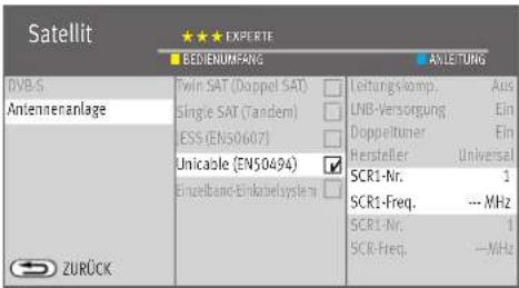 Satellit ★★★ EXPÉRTE BEDIENUMFANG AVLEITUNG DVB-S Antennenanlage Twin SAT (Doppel SAT) Single SAT (Tandem) ESS (EN50607) Unicable (EN50494) Einzelband-Einkabelsystem Leitungskomp. LNB-Versorgung Doppeltuner Hersteller SCR1-Nr. SCR1-Freq. SCR1-Nr. SCR-Freq. Aus Ein Ein Universal 1 ---MHz 1 ---MHz
