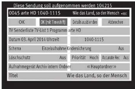 Diese Sendung soll aufgenommen werden 104215 0045 arte HD 1040-1115 Wie das Land, so der Mensch -REC OK OK (mit Timeshift) Details ausblenden Abbrechen TV Senderliste TV-List 1 Programm arte HD Datum 03. April 2014 Uhrzeit 1040-1115 Schema Einzelaufnahme Kindersicherung Aus Löschschutz Aus Priorität Hoch Accurate Rec Aus Aufnahmegerät Archiv intern Ordner « Hauptordner » Titel Wie das Land, so der Mensch