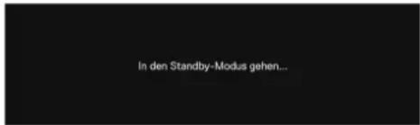 In den Standby-Modus gehen...