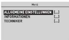 ALLGEMEINE EINSTELLUNGEN [...] INFORMATIONEN [...] TECHNIKER [...]