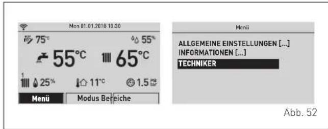 Mon 01.01.2018 10:30 75°C 55° 55°C 65°C 1 25% 11°C 1.5 Menü Modus Bereiche Menü ALLGEMEINE EINSTELLUNGEN [...] INFORMATIONEN [...] TECHNIKER Abb. 52