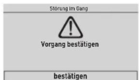 Störung im Gang Vorgang bestätigen bestätigen