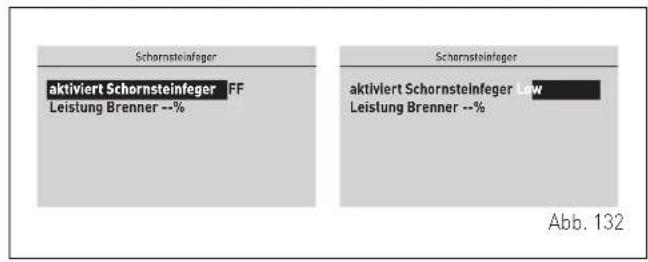 Scharnsteinfeger aktiviert Schornsteinfeger FF Leistung Brenner --% Scharnsteinfeger aktiviert Schornsteinfeger Low Leistung Brenner --% Abb. 132