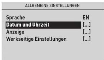 ALLGEMEINE EINSTELLUNGEN Sprache EN Datum und Uhrzeit [...] Anzeige [...] Werkseitige Einstellungen [...]
