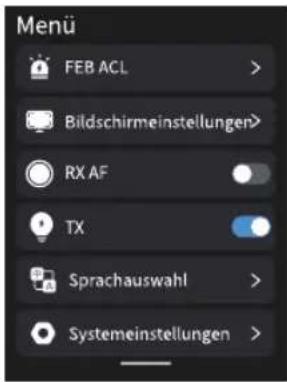 Menu FEB ACL > Bildschirmeinstellungen> RX AF TX Sprachauswahl > Systemeinstellungen >