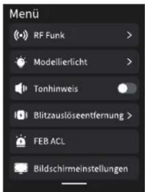 Menu RF Funk > Modellierlicht > Tonhinweis Blitzauslöseentfernung > FEB ACL Bildschirmeinstellungen