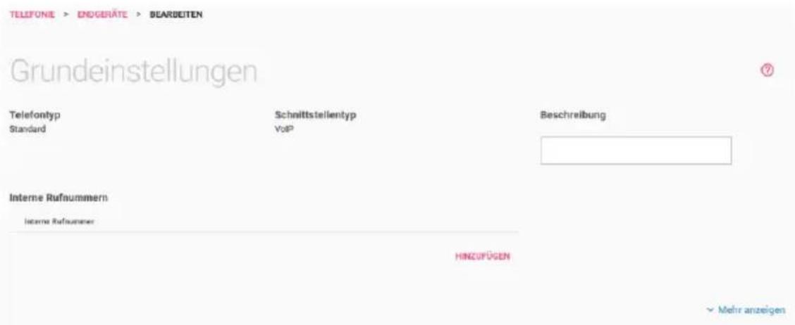 TELEFONIE > ENDGERÄTE > BEARDEITEN Grundeinstellungen Telefontyp Standard Schnittstellentyp VoIP Beschreibung Interne Rufnummern Interne Rufnummer HINZUFÜGEN Mehr anzeigen