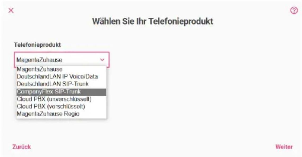 Wählen Sie Ihr Telefonieprodukt Telefonieprodukt MagentaZuhause MagentaZuhause DeutschlandLAN IP Voice/Data DeutschlandLAN SIP-Trunk CompanyFlex SIP-Trunk Cloud PBX (unverschlüsselt) Cloud PBX (verschlüsselt) MagentaZuhause Regio Zurück Weiter