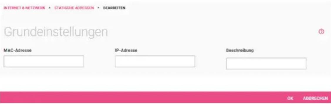 INTERNET & NETZWEIK > STATISCHE ADRESSEN > BEARBEITEN Grundeinstellungen MAC-Adresse IP-Adresse Beschreibung OK ABBRECHEN