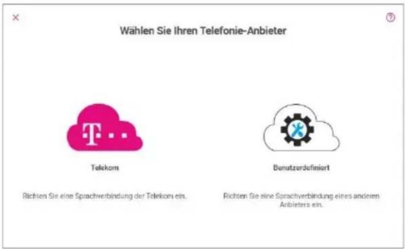 Wählen Sie Ihren Telefonie-Anbieter Telekom Benutzerdefiniert Richten Sie eine Sprachverbindung der Telekom ein. Richten Sie eine Sprachverbindung eines anderen Anbieters ein.