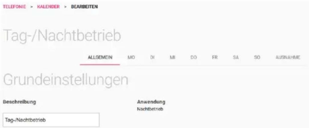 TELEFONIE > KALENDER > BEARBEITEN Tag-/Nachtbetrieb ALLGEMEIN MO DI MI DO FR SA SO AUSNAHME Grundeinstellungen Beschreibung Anwendung Nachtbetrieb Tag-/Nachtbetrieb