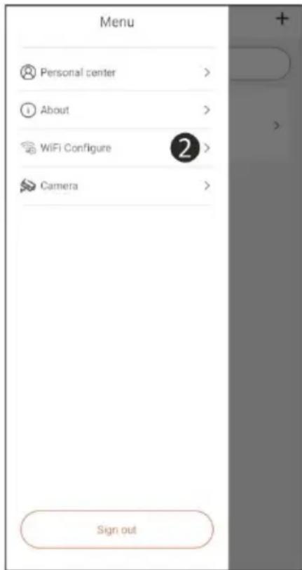 Menu Personal center > About > WiFi Configure 2 > Camera Sign out