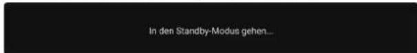 In den Standby-Modus gehen...
