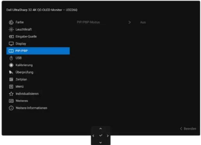 Dell UltraSharp 32 4K QD-OLED Monitor - U3226Q Farbe Leuchtkraft Eingabe-Quelle Display PIP/PBP USB Kalibrierung Überprüfung Zeitplan Menü Individualisieren Weitere Weitere Informationen > Aus < Beenden