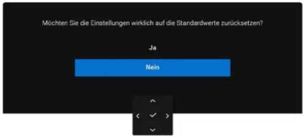 Möchten Sie die Einstellungen wirklich auf die Standardwerte zurücksetzen? Ja Nein