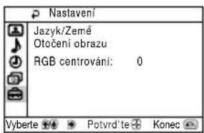 Nastavení Jazyk/Zemé Otočení obrazu RGB centrování: 0 Vyberte Potvrd'te Konec