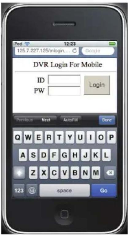 iPod 12:23 125.7.227.125/mlogin... Google DVR Login For Mobile ID Login PW Previous Next AutoFit Done Q W E R T Y U I O P A S D F G H J K L Z X C V B N M 123 space Go