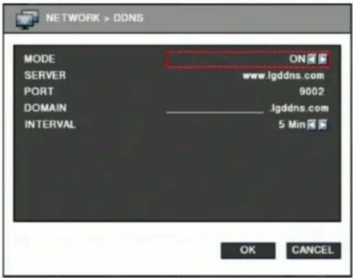 NETWORK > DDNS MODE ON SERVER www.lgddns.com PORT 9002 DOMAIN lgddns.com INTERVAL 5 Min OK CANCEL