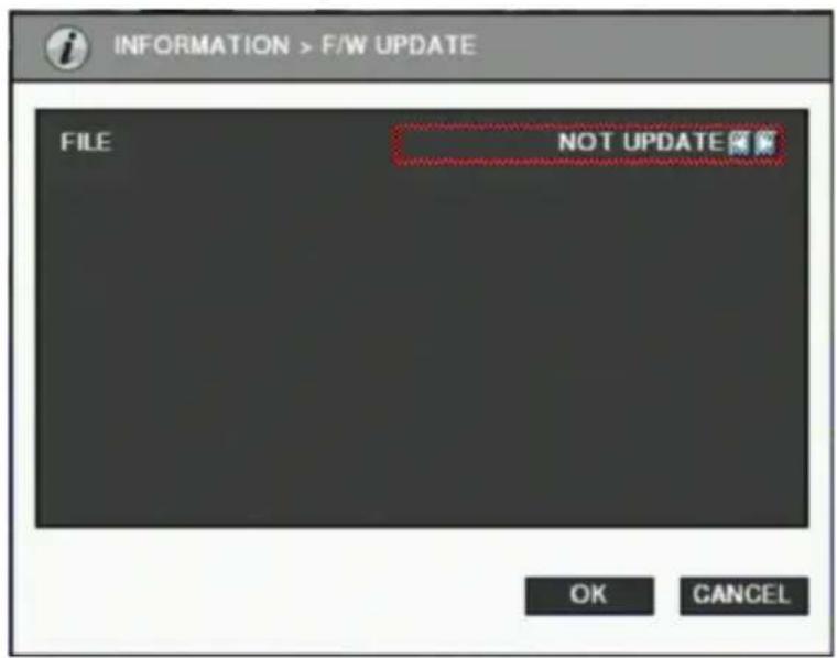 INFORMATION > F/W UPDATE FILE NOT UPDATE OK CANCEL