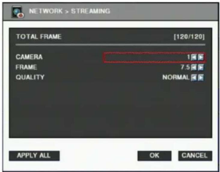 NETWORK > STREAMING TOTAL FRAME [120/120] CAMERA 1 FRAME 7.5 QUALITY NORMAL APPLY ALL OK CANCEL