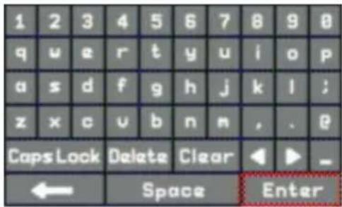 1 2 3 4 5 6 7 8 9 0 q u e r t y u i o p a s d f g h j k l ; z x c u b n m , . @ CapsLock Delete Clear ◀ ► _ ← Space Enter