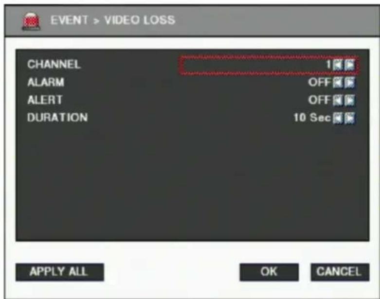 EVENT > VIDEO LOSS CHANNEL 1 ALARM OFF ALERT OFF DURATION 10 Sec APPLY ALL OK CANCEL