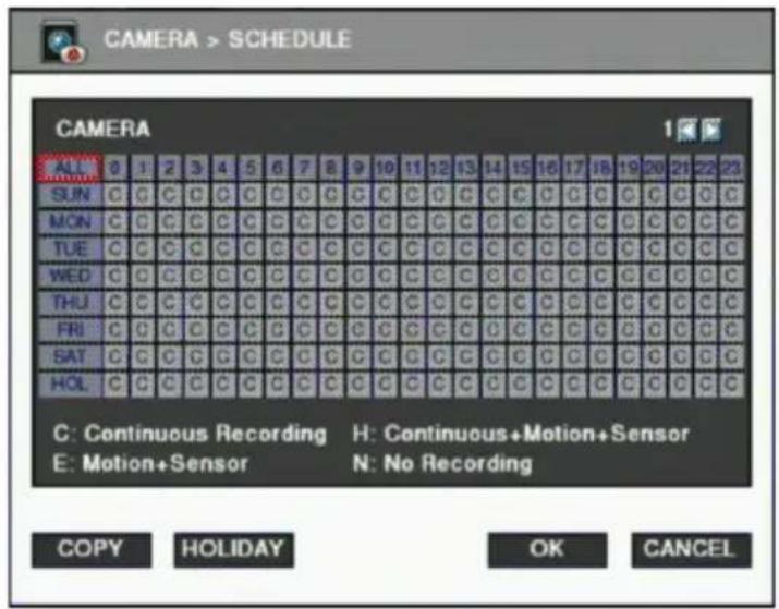 CAMERA > SCHEDULE CAMERA 1 ALL 0 1 2 3 4 5 6 7 8 9 10 11 12 13 14 15 16 17 18 19 20 21 22 23 SUN C C C C C C C C C C C C C C C C C C C C C C C C C C MON C C C C C C C C C C C C C C C C C C C C C C C C C C TUE C C C C C C C C C C C C C C C C C C C C C C C WED C C C C C C C C C C C C C C C C C C C C THU C C C C C C C C C C C C C C C C C FRI C C C C C C C C C C C C C C C C SAT C C C G G G G G G G G G G G G G G HOL G G G G G G G G G G G G G G G C: Continuous Recording H: Continuous+Motion+Sensor E: Motion+Sensor N: No Recording COPY HOLIDAY OK CANCEL