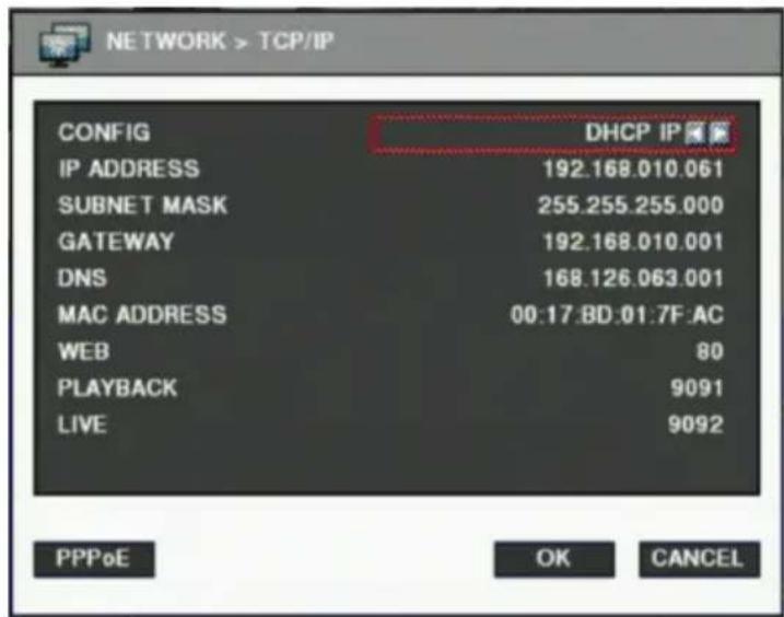 NETWORK > TCP/IP CONFIG DHCP IP IP ADDRESS 192.168.010.061 SUBNET MASK 255.255.255.000 GATEWAY 192.168.010.001 DNS 168.126.063.001 MAC ADDRESS 00:17:BD:01:7F:AC WEB 80 PLAYBACK 9091 LIVE 9092 PPPoE OK CANCEL