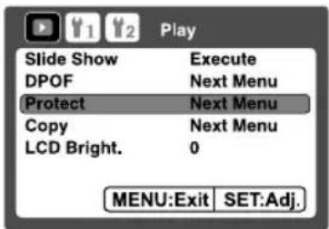Play Slide Show Execute DPOF Next Menu Protect Next Menu Copy Next Menu LCD Bright. 0 MENU:Exit SET:Adj.