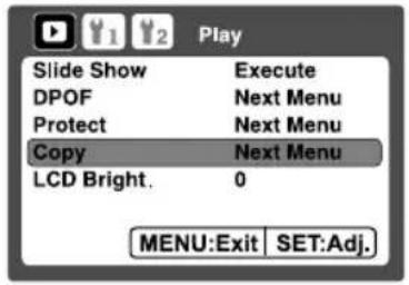 Play Slide Show Execute DPOF Next Menu Protect Next Menu Copy Next Menu LCD Bright. 0 MENU:Exit SET:Adj.