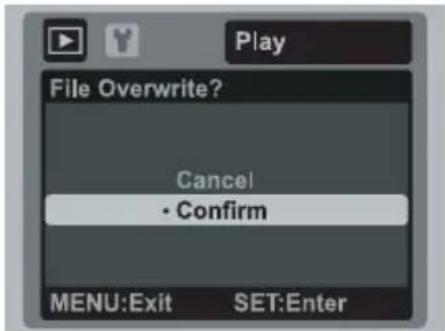 File Overwrite? Cancel • Confirm MENU:Exit SET:Enter
