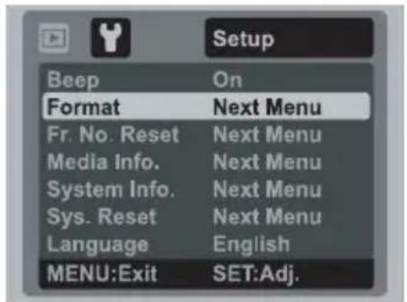 Setup Beep On Format Next Menu Fr. No. Reset Next Menu Media Info. Next Menu System Info. Next Menu Sys. Reset Next Menu Language English MENU:Exit SET:Adj.