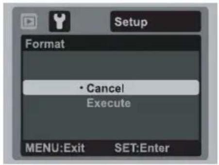 Setup Format • Cancel Execute MENU:Exit SET:Enter