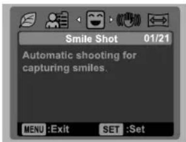 Smile Shot 01/21 Automatic shooting for capturing smiles. MENU :Exit SET :Set