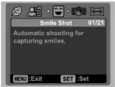 Smile Shot 01/21 Automatic shooting for capturing smiles. MENU :Exit SET :Set