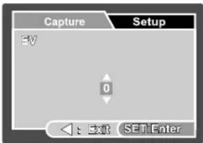 Capture Setup EV 0 Exit SET:Enter