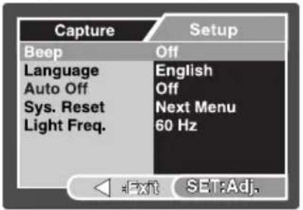 Capture Beep Language Auto Off Sys. Reset Light Freq. Setup Off English Off Next Menu 60 Hz ◀: Exit SET:Adj.
