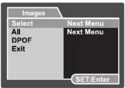 Images Select Next Menu All Next Menu DPOF Exit SET:Enter