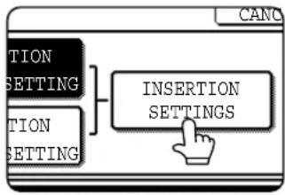 SHARP MX-M620U - If you wish to insert a different paper with the [INSERTION TYPE B SETTING] key, repeat steps 2 through 6. Use the [INSERTION TYPE B SETTING] key instead of the [INSERTION TYPE A SETTING] key, and the [INSERTION TYPE B] key instead of the [INSERTION TYPE A] key. - 2