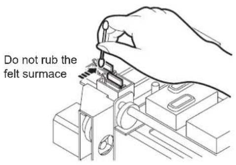 Do not rub the felt surface