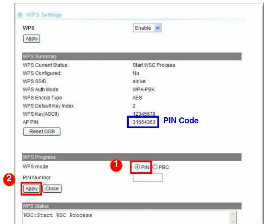 WPS Settings WPS Enable Apply WPS Summary WPS Current Status: Start WSC Process WPS Configured: No WPS SSID airlive WPS Auth Mode WPA-PSK WPS Encry Type AES WPS Default Key Index 2 WPS Key(ASCII) 12345678 PIN Code AP PIN 31664363 Reset OOB WPS Progress WPS mode PIN PBC PIN Number Apply Close WPS Status WSC:Start WSC Process