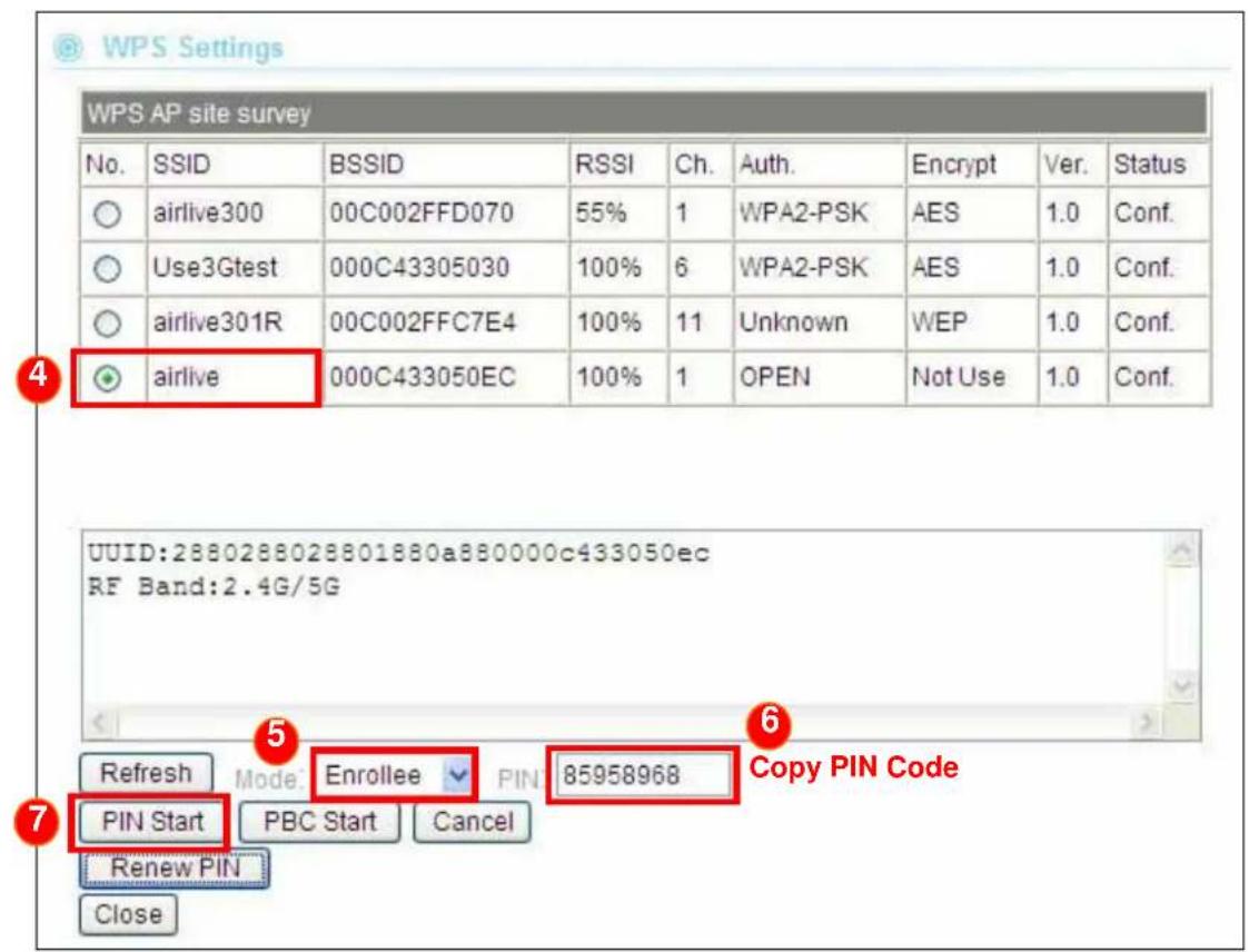 WPS AP site survey No. SSID BSSID RSSI Ch. Auth. Encrypt Ver. Status ○ airlive300 00C002FFD070 55% 1 WPA2-PSK AES 1.0 Conf. ○ Use3Gtest 000C43305030 100% 6 WPA2-PSK AES 1.0 Conf. ○ airlive301R 00C002FFC7E4 100% 11 Unknown WEP 1.0 Conf. ● airlive 000C433050EC 100% 1 OPEN Not Use 1.0 Conf. UUID:2880288028801880a880000c433050ec RF Band:2.4G/5G Refresh Mode Enrollee PIN 85958968 Copy PIN Code PIN Start PBC Start Cancel Renew PIN Close