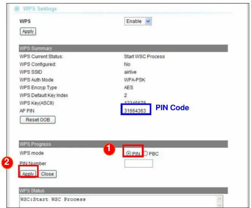 WPS Settings WPS Enable Apply WPS Summary WPS Current Status: Start WSC Process WPS Configured: No WPS SSID airlive WPS Auth Mode WPA-PSK WPS Encryp Type AES WPS Default Key Index 2 WPS Key(ASCII) 12245678 PIN Code AP PIN 31664363 Reset OOB WPS Progress WPS mode PIN PBC PIN Number Apply Close WPS Status WSC:Start WSC Process