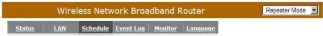 Wireless Network Broadband Router Status LAN Schedule Event Log Monitor Language Repeater Mode